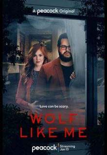 دانلود سریال گرگ مثل من Wolf Like Me 2022 فصل اول قسمت 1 تا 6 با دوبله و زیرنویس فارسی چسبیده
