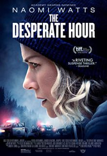 دانلود فیلم ساعت نا امیدی The Desperate Hour 2021 با دوبله و زیرنویس فارسی چسبیده