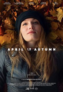 دانلود فیلم آپریل در پاییز April in Autumn 2018 با دوبله و زیرنویس فارسی چسبیده
