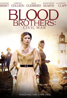 دانلود فیلم برادران خونی جنگ داخلی Blood Brothers: Civil War 2021 با دوبله و زیرنویس فارسی چسبیده