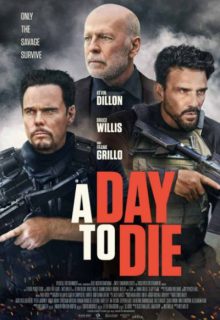 دانلود فیلم روزی برای مردن A Day to Die 2022 یک روز برای مردن با دوبله و زیرنویس فارسی چسبیده