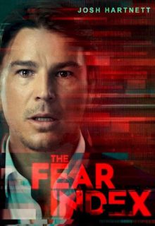 دانلود سریال شاخص ترس The Fear Index 2022 فصل اول قسمت 1 تا 4 با دوبله و زیرنویس فارسی چسبیده