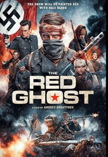 دانلود فیلم شبح سرخ The Red Ghost 2021 با دوبله و زیرنویس فارسی چسبیده