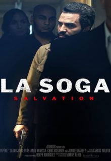 دانلود فیلم لا سوگا ۲: رستگاری 2021 La Soga 2: Salvation با دوبله و زیرنویس فارسی چسبیده