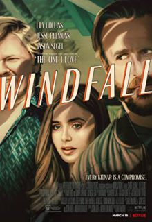 دانلود فیلم باد آورده Windfall 2022 ویندفال با زیرنویس فارسی چسبیده