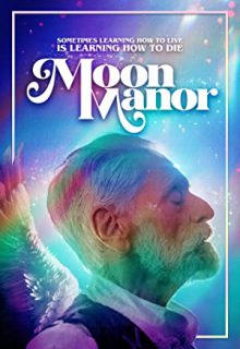 دانلود فیلم عمارت ماه Moon Manor 2022 با دوبله و زیرنویس فارسی چسبیده