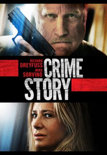 دانلود فیلم داستان جنایی Crime Story 2021 با دوبله و زیرنویس فارسی چسبیده