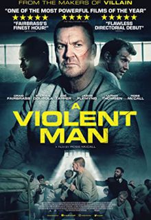دانلود فیلم مردی خشن A Violent Man 2020 با دوبله و زیرنویس فارسی چسبیده