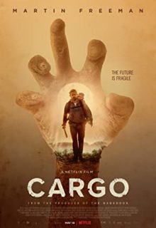 دانلود فیلم محموله Cargo 2017 کارگو با دوبله و زیرنویس فارسی چسبیده