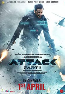 دانلود فیلم حمله قسمت 1 Attack Part 1 2022 اتک پارت 1 با دوبله فارسی و زیرنویس فارسی چسبیده
