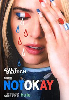 دانلود فیلم خوب نیست Not Okay 2022 (نوت اوکی) ✔️ با زیرنویس فارسی چسبیده