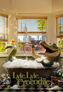 دانلود فیلم لایل لایل کروکودیل Lyle, Lyle, Crocodile 2022 ✔️ با دوبله و زیرنویس فارسی چسبیده