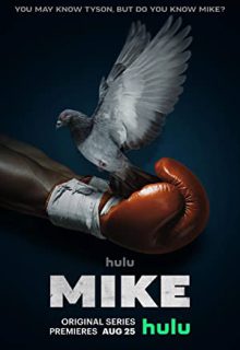 دانلود سریال مایک Mike 2022 (زندگینامه‌ مایک تایسون) ✔️ با زیرنویس فارسی چسبیده