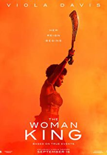 دانلود فیلم زن پادشاه The Woman King 2022 ✔️ با زیرنویس فارسی چسبیده
