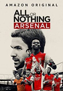 دانلود سریال همه یا هیچ: آرسنال All or Nothing: Arsenal 2022 فصل اول 1 ✔️ با زیرنویس فارسی چسبیده