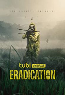 دانلود فیلم قلع و قمع Eradication 2022 ✔️ با دوبله و زیرنویس فارسی چسبیده