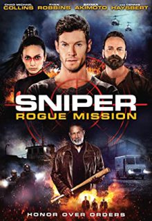دانلود فیلم تک‌ تیرانداز: ماموریت خودسرانه Sniper: Rogue Mission 2022 ✔️ با دوبله و زیرنویس فارسی چسبیده