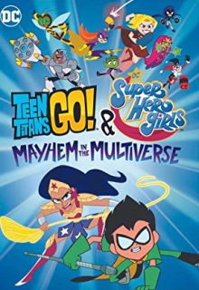 دانلود انیمیشن تایتان‌ ها و دختران ابر قهرمان Teen Titans & Super Hero Girls 2022 با دوبله و زیرنویس فارسی چسبیده