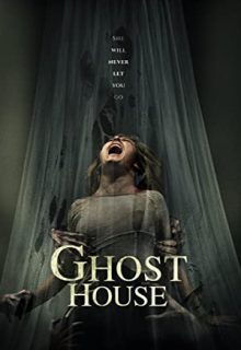 دانلود فیلم خانه ارواح Ghost House 2017 ✔️ با زیرنویس فارسی چسبیده