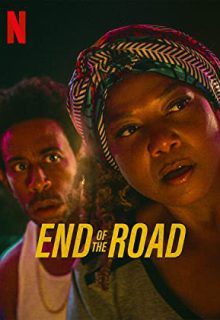 دانلود فیلم انتهای جاده End of the Road 2022 ✔️ با زیرنویس فارسی چسبیده