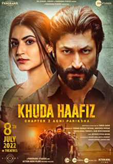 دانلود فیلم هندی خداحافظ 2 Khuda Haafiz Chapter 2 Agni Pariksha 2022 ✔️ با زیرنویس فارسی چسبیده