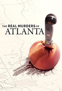 دانلود سریال قتل‌ های واقعی آتلانتا The Real Murders of Atlanta 2022 فصل اول 1 ✔️ با زیرنویس فارسی چسبیده