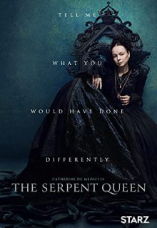 دانلود سریال ملکه اهریمنی The Serpent Queen 2022 فصل اول 1 ✔️ با زیرنویس فارسی چسبیده