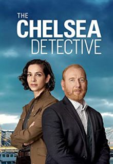 دانلود سریال کارآگاه چلسی The Chelsea Detective 2022 فصل اول 1 ✔️ با زیرنویس فارسی چسبیده