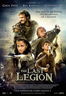 دانلود فیلم آخرین سپاه The Last Legion 2007 ✔️ با زیرنویس فارسی چسبیده