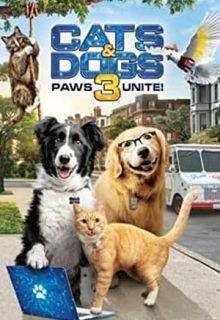 دانلود انیمیشن گربه ها و سگها 3 اتحاد پنجه ها Cats and Dogs 3 Paws Unite 2022 ✔️ با دوبله و زیرنویس فارسی چسبیده