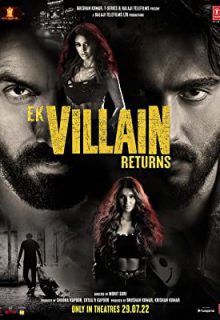 دانلود فیلم هندی بازگشت یک شرور Ek Villain Returns 2022 ✔️ با زیرنویس فارسی چسبیده