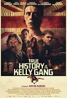 دانلود فیلم ماجرای باند کلی True History of the Kelly Gang 2022 ✔️ با زیرنویس فارسی چسبیده