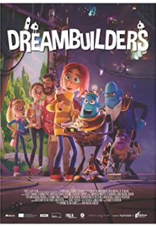 دانلود انیمیشن رویاپردازان Dreambuilders 2022 ✔️ با دوبله و زیرنویس فارسی چسبیده