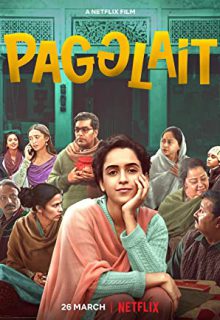 دانلود فیلم هندی آوای دل Pagglait 2022 ✔️ با دوبله و زیرنویس فارسی چسبیده