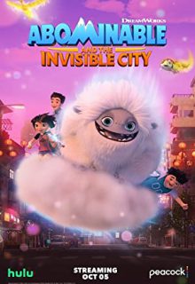 دانلود انیمیشن سریالی نفرت‌ انگیز و شهر نامرئی Abominable and the Invisible City 2022 فصل اول 1 ✔️ با زیرنویس فارسی چسبیده