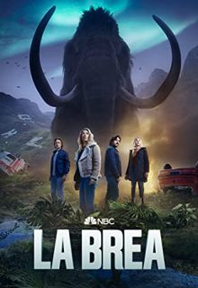 دانلود سریال لا بریا La Brea 2022 فصل اول 1 ✔️ با زیرنویس فارسی چسبیده