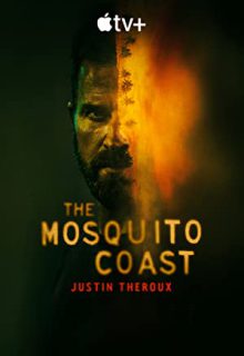 دانلود سریال ساحل پشه The Mosquito Coast 2022 فصل اول 1 ✔️ با زیرنویس فارسی چسبیده