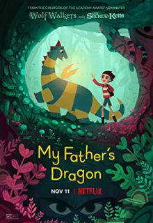 دانلود انیمیشن اژدهای پدرم My Father’s Dragon 2022 با دوبله و زیرنویس فارسی چسبیده