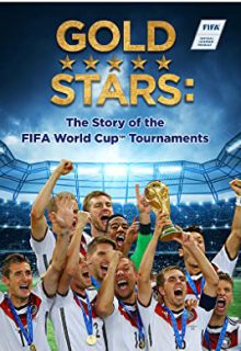 دانلود سریال ستاره های طلایی: داستان جام جهانی فوتبال Gold Stars: The Story of the FIFA World Cup Tourna 2022 فصل اول 1 ✔️ با دوبله فارسی