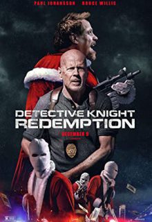دانلود فیلم کارآگاه نایت رستگاری Detective Knight: Redemption 2022 با زیرنویس فارسی چسبیده