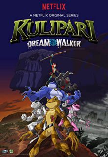 دانلود انیمیشن سریالی کولیپاری: رهرو رویا Kulipari: Dream Walker 2022 فصل اول 1 ✔️ با زیرنویس فارسی چسبیده
