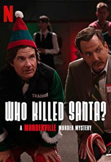 دانلود فیلم چه کسی بابانوئل را کشت Who Killed Santa? A Murderville Murder Mystery 2022 ✔️ با زیرنویس فارسی چسبیده