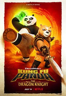 دانلود انیمیشن سریالی پاندای کونگ فو کار: شوالیه اژدها Kung Fu Panda: The Dragon Knight 2023 فصل دوم 2 ✔️ با زیرنویس فارسی چسبیده