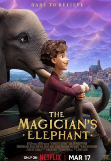 دانلود انیمیشن فیل جادویی The Magician’s Elephant 2023 ✔️ با دوبله و زیرنویس فارسی چسبیده