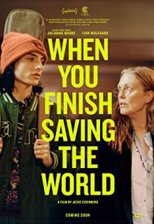 دانلود فیلم وقتی نجات جهان را تمام کردید When You Finish Saving the World 2022 ✔️ با زیرنویس فارسی چسبیده