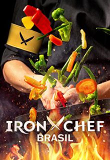 دانلود سریال سرآشپز آهنین: برزیل Iron Chef: Brasil 2023 فصل اول 1 ✔️ با زیرنویس فارسی چسبیده