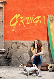 دانلود فیلم گرینگا Gringa 2023 ✔️ با دوبله و زیرنویس فارسی چسبیده