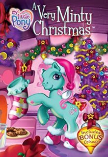 دانلود انیمیشن پونی کوچولوی من: یک کریسمس خیلی نعنایی My Little Pony: A Very Minty Christmas 2005 ✔️ با دوبله و زیرنویس فارسی چسبیده