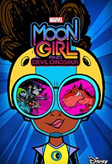 دانلود انیمیشن سریالی مون گرل مارول و دایناسور شیطانی 2022 Marvels Moon Girl and Devil Dinosaur ✔️ با دوبله و زیرنویس فارسی چسبیده