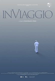 دانلود فیلم در ویاجو: سفرهای پاپ فرانسیس In Viaggio: The Travels of Pope Francis 2023 ✔️ با دوبله و زیرنویس فارسی چسبیده